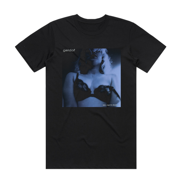 Bob Geldof Sex Age Death Album Cover T-Shirt Black