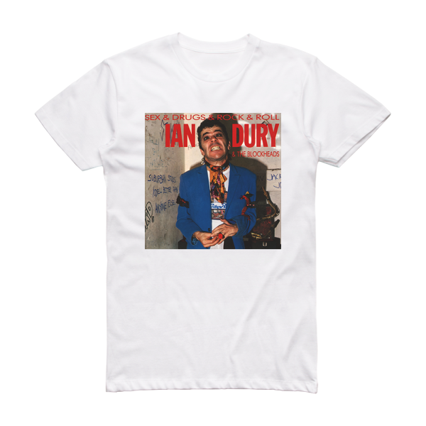 Ian Dury and The Blockheads Sex Drugs Rock Roll Album Cover T-Shirt White
