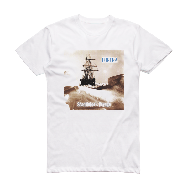 Eureka Shackletons Voyage Album Cover T-Shirt White