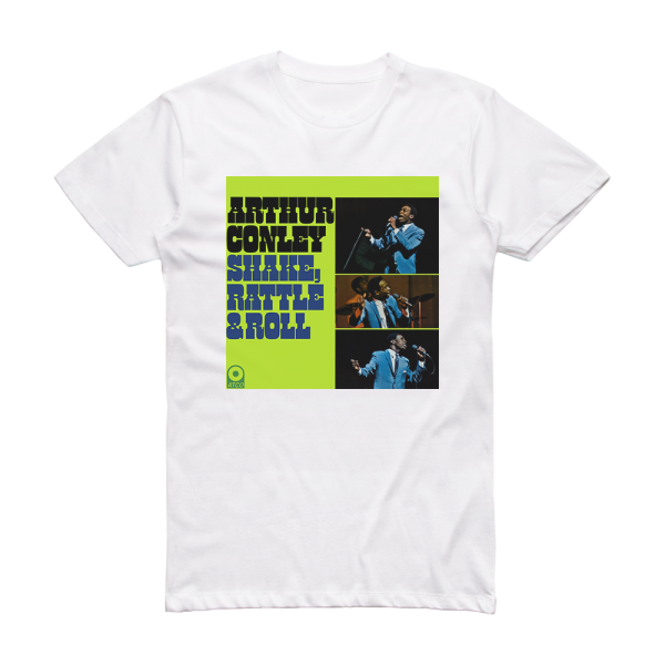 Arthur Conley Shake Rattle Roll Album Cover T-Shirt White