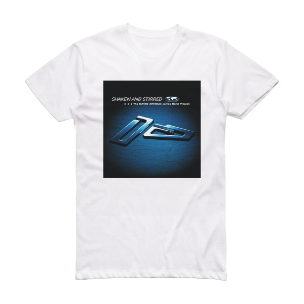 David Arnold Shaken And Stirred The David Arnold James Bond Project Album Cover T-Shirt White