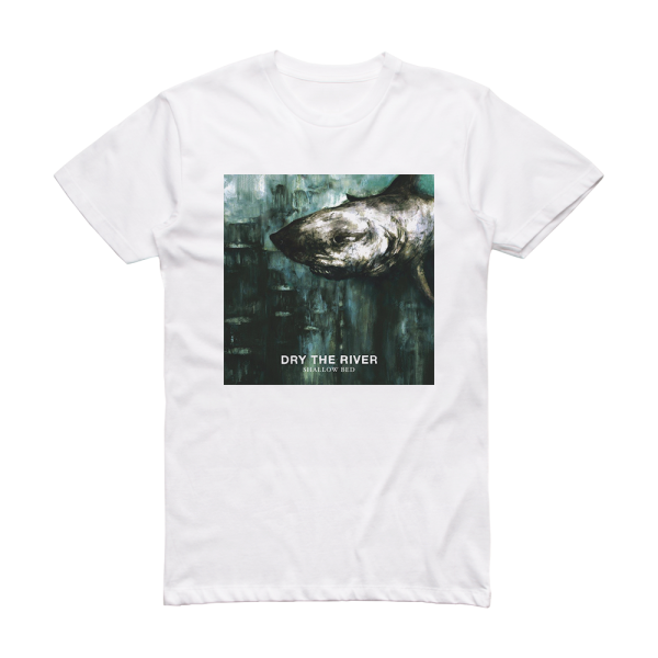 Dry the River Shallow Bed Album Cover T-Shirt White