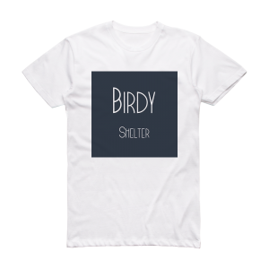 Birdy Shelter Album Cover T-Shirt White