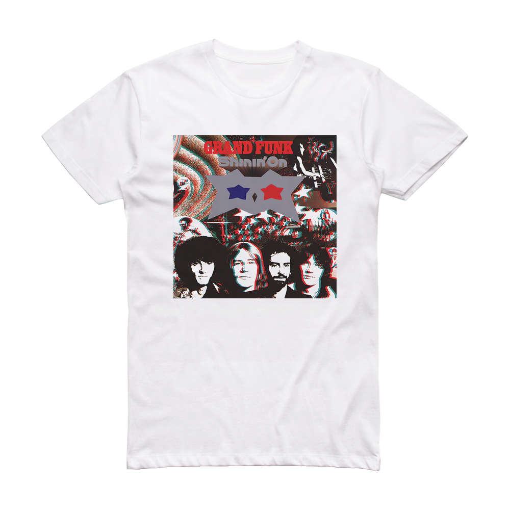 Grand Funk Railroad Shinin On Album Cover T-Shirt White – ALBUM COVER T ...