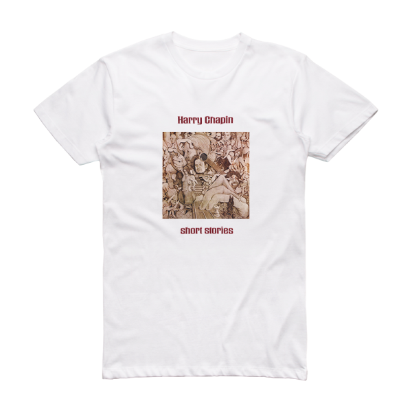 Harry Chapin Short Stories Album Cover T-Shirt White