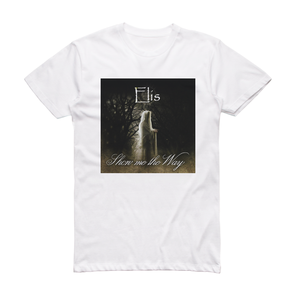 Elis Show Me The Way Album Cover T-Shirt White