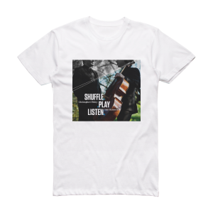 Christopher ORiley Shuffleplaylisten Album Cover T-Shirt White