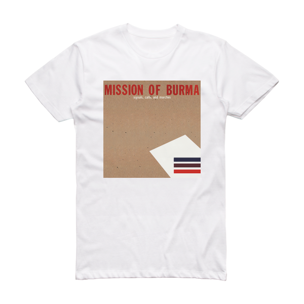 Mission of Burma Signals Calls And Marches Album Cover T-Shirt White