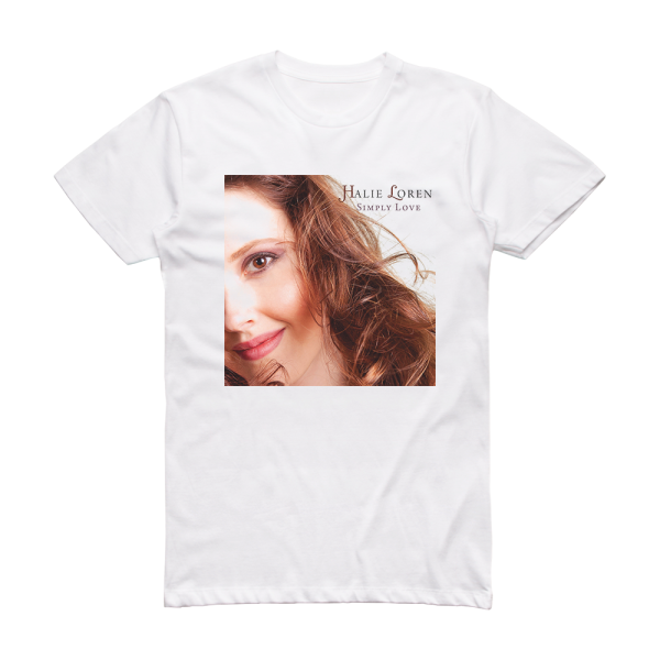 Halie Loren Simply Love Album Cover T-Shirt White