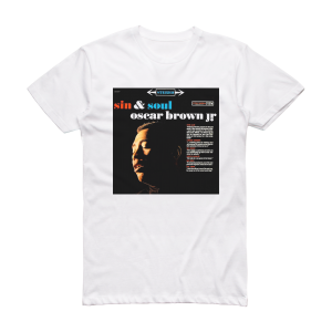 Oscar Brown Jr Sin Soul Album Cover T-Shirt White