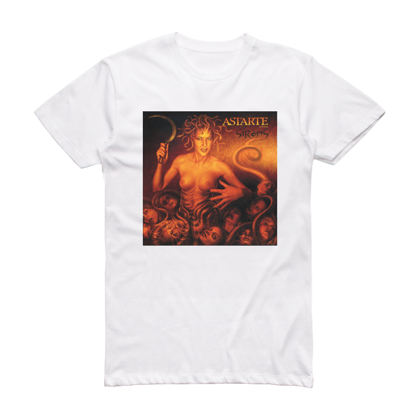 Astarte Sirens Album Cover T-Shirt White – ALBUM COVER T-SHIRTS