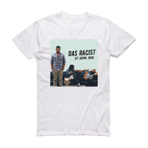 Das Racist Sit Down Man Album Cover T-Shirt White