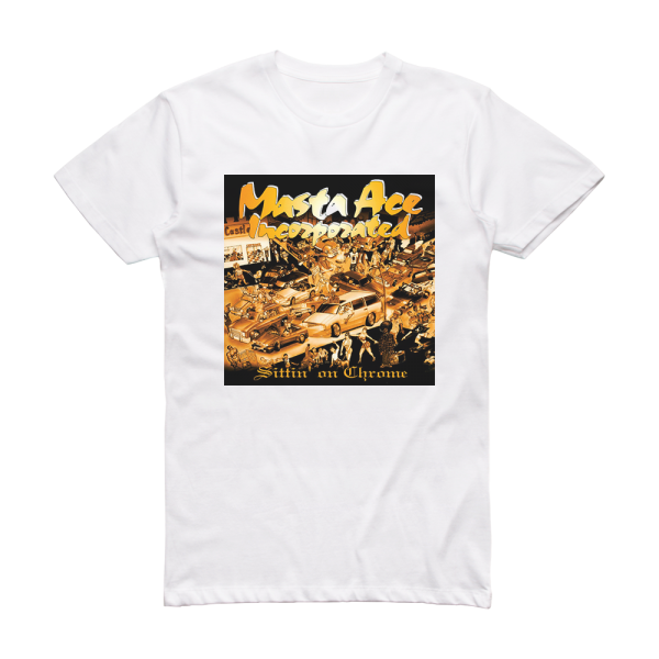 Masta Ace Incorporated Sittin On Chrome Album Cover T-Shirt White