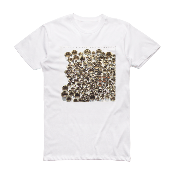 Fluke Six Wheels On My Wagon Album Cover T-Shirt White