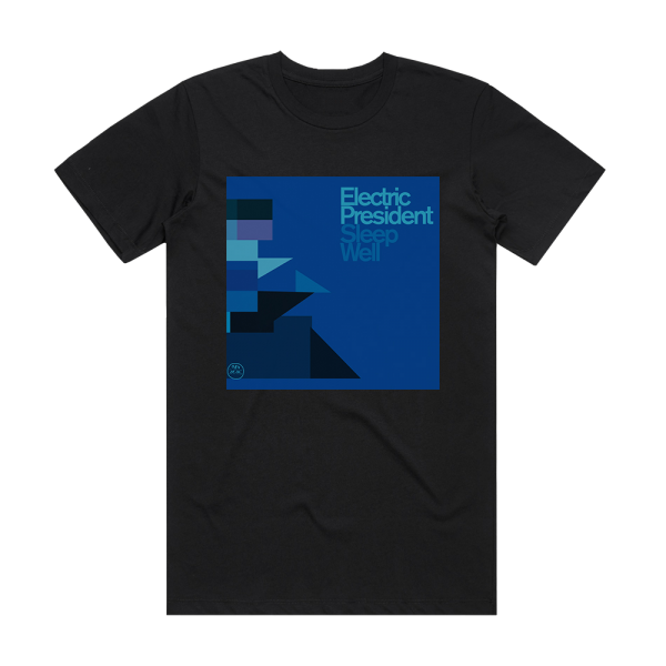 Electric President Sleep Well Album Cover T-Shirt Black