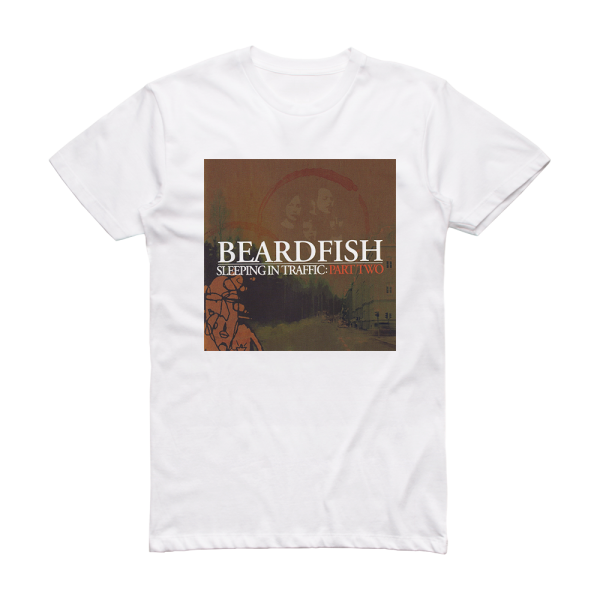 Beardfish Sleeping In Traffic Part Two Album Cover T-Shirt White