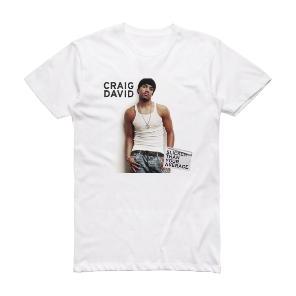 Craig David Slicker Than Your Average Album Cover TShirt White ALBUM