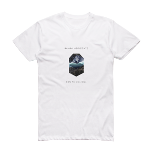 Banda Horizonte Slo T Eres Dios Album Cover T-Shirt White