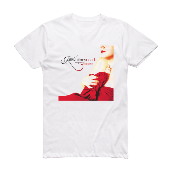 Killwhitneydead So Pretty So Plastic Album Cover T-Shirt White