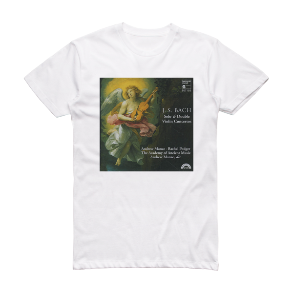 Johann Sebastian Bach Solo Double Violin Concertos The Academy Of Ancient Music Feat Andrew Manze Rachel Podger Album Cover T-Shirt White