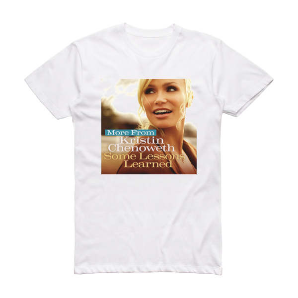 Kristin Chenoweth Some Lessons Learned Album Cover T-Shirt White