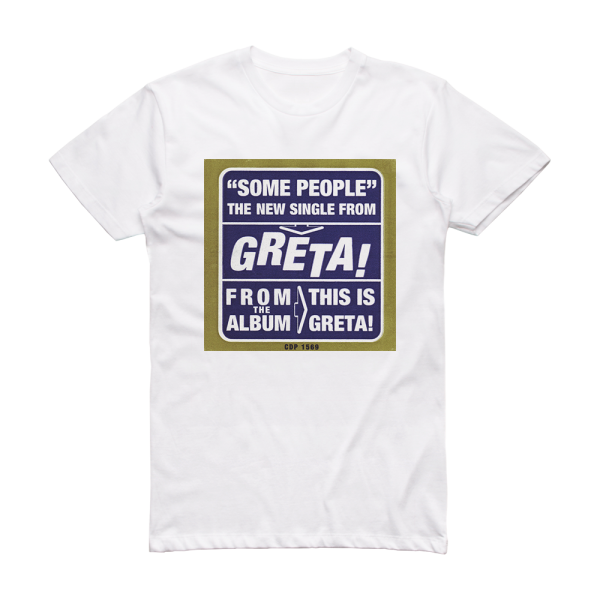 Greta Some People Album Cover T-Shirt White