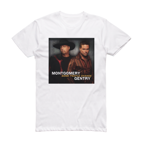 Montgomery Gentry Some People Change Album Cover T-Shirt White