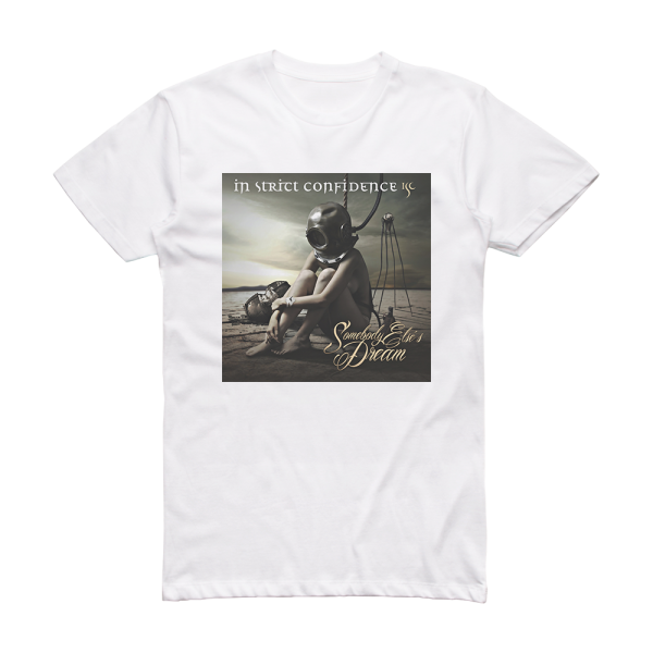 In Strict Confidence Somebody Elses Dream Album Cover T-Shirt White