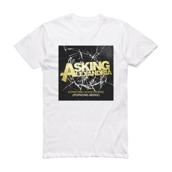 Asking Alexandria Someone Somewhere Popkong Remix Album Cover T-Shirt White