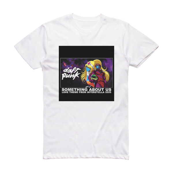 Daft Punk Something About Us Love Theme From Interstella 5555 Album Cover T-Shirt White