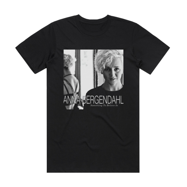 Anna Bergendahl Something To Believe In Album Cover T-Shirt Black