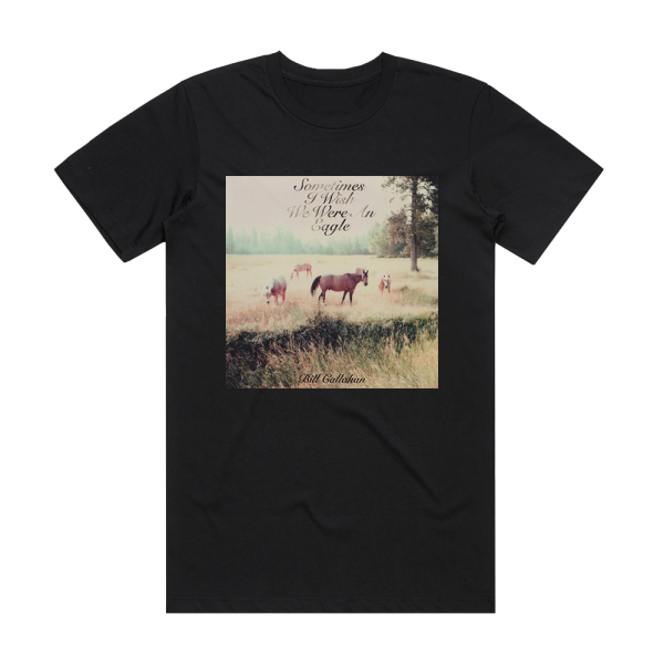 Bill Callahan Sometimes I Wish We Were An Eagle Album Cover T-Shirt Black