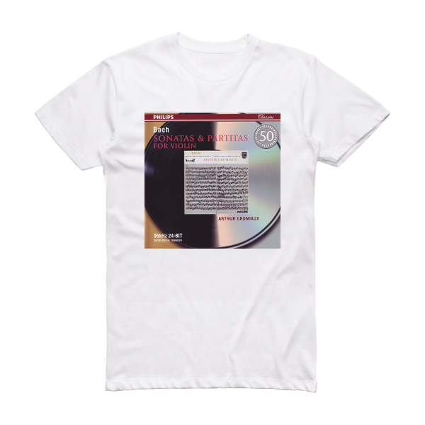 Johann Sebastian Bach Sonatas And Partitas For Solo Violin Arthur Grumiaux Album Cover T-Shirt White