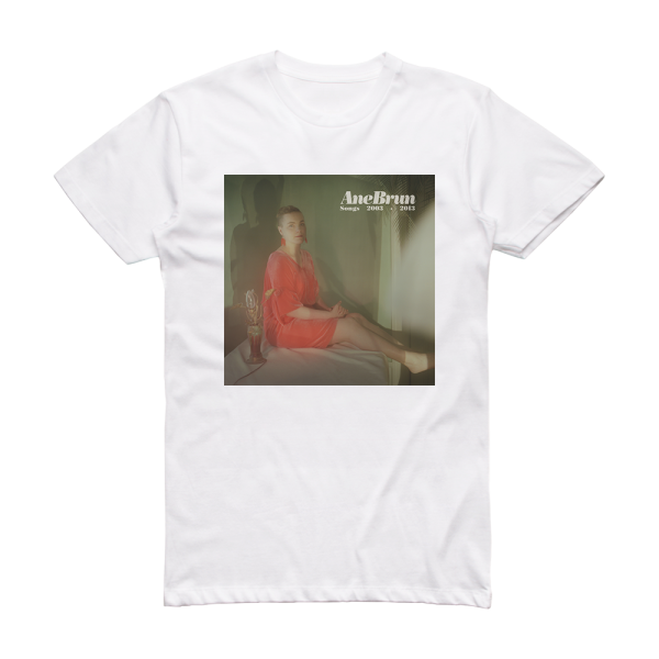 Ane Brun Songs 20032013 Album Cover T-Shirt White