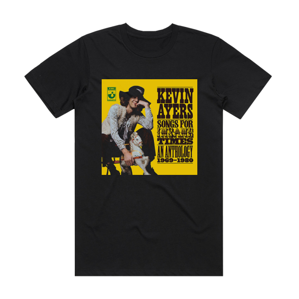 Kevin Ayers Songs For Insane Times An Anthology 19691980 Album Cover T-Shirt Black
