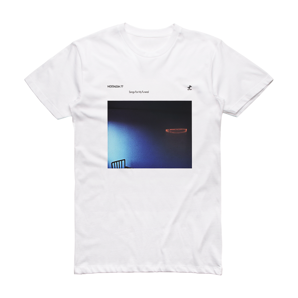 Nostalgia 77 Songs For My Funeral Album Cover T-Shirt White
