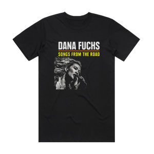 Dana Fuchs Songs From The Road Album Cover T-Shirt Black