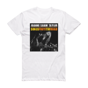 Joanne Shaw Taylor Songs From The Road Album Cover T-Shirt White