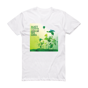 Matt Costa Songs We Sing Album Cover T-Shirt White