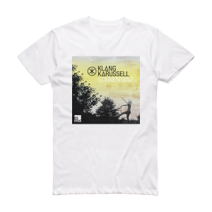 Klangkarussell Sonnentanz Remixes Album Cover T-Shirt White