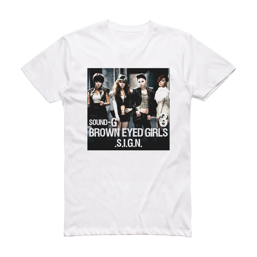 Brown Eyed Girls Sound G Sign Album Cover T-Shirt White