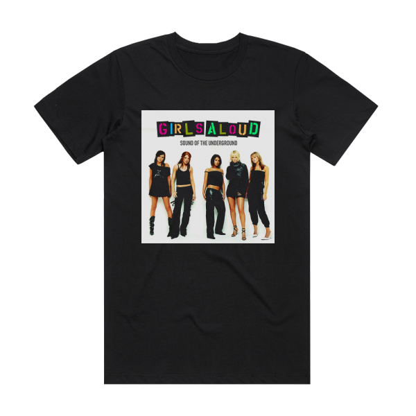 Girls Aloud Sound Of The Underground Album Cover T-Shirt Black