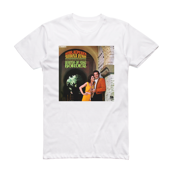 Herb Alpert and The Tijuana Brass South Of The Border Album Cover T-Shirt White