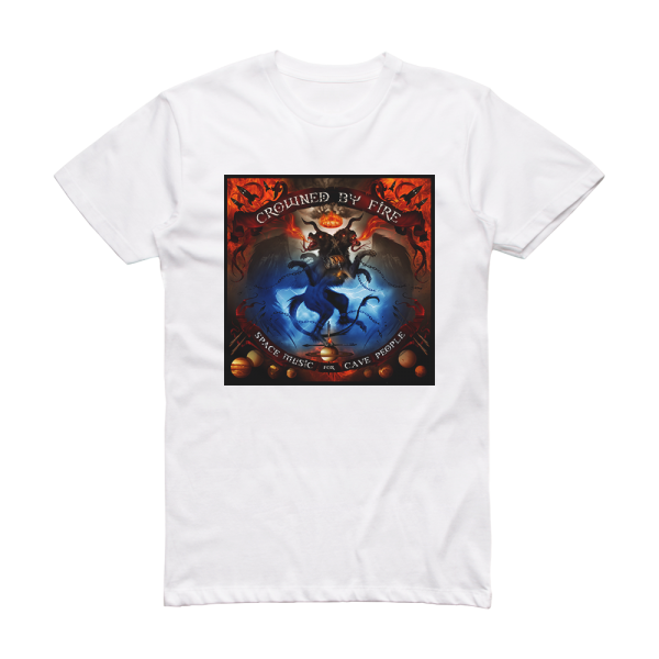 Crowned by Fire Space Music For Cave People Album Cover T-Shirt White