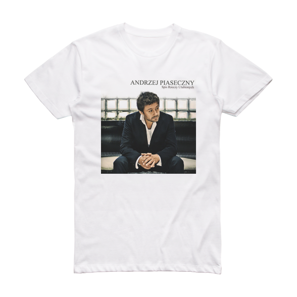 Andrzej Piaseczny Spis Rzeczy Ulubionych Album Cover T-Shirt White