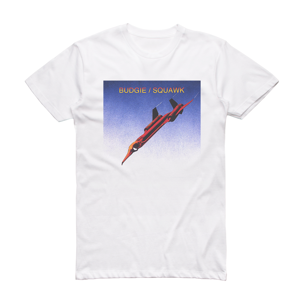 Budgie Squawk Album Cover T-Shirt White – ALBUM COVER T-SHIRTS