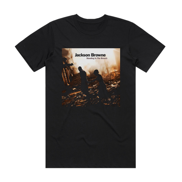 Jackson Browne Standing In The Breach Album Cover T-Shirt Black