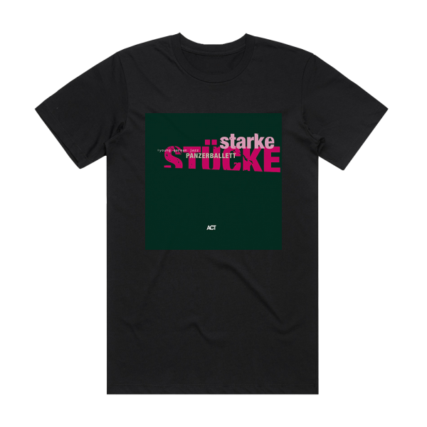 Panzerballett Starke Stcke Album Cover T-Shirt Black