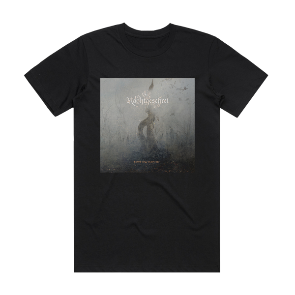 Nachtgeschrei Staub Und Schatten Album Cover T-Shirt Black