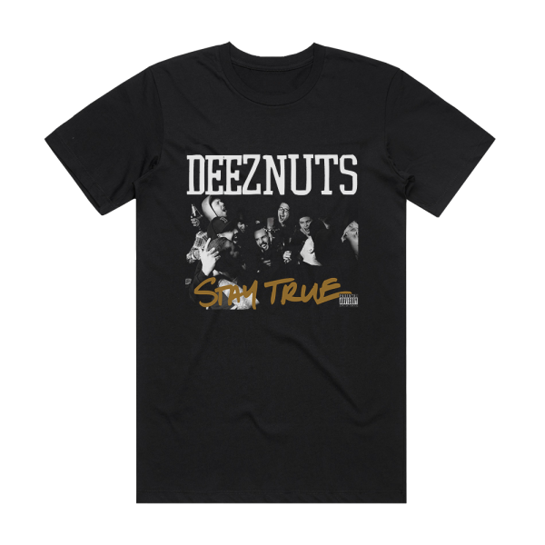 Deez Nuts Stay True Album Cover T-Shirt Black